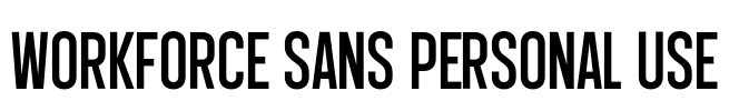 Workforce Sans PERSONAL USE